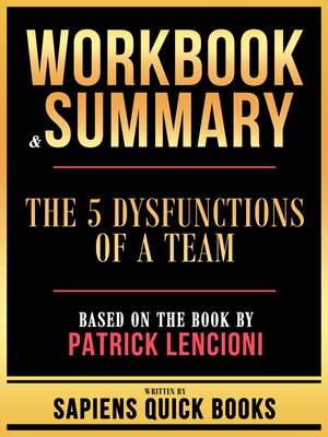 cover image of Workbook & Summary--The 5 Dysfunctions of a Team--Based On the Book by Patrick Lencioni